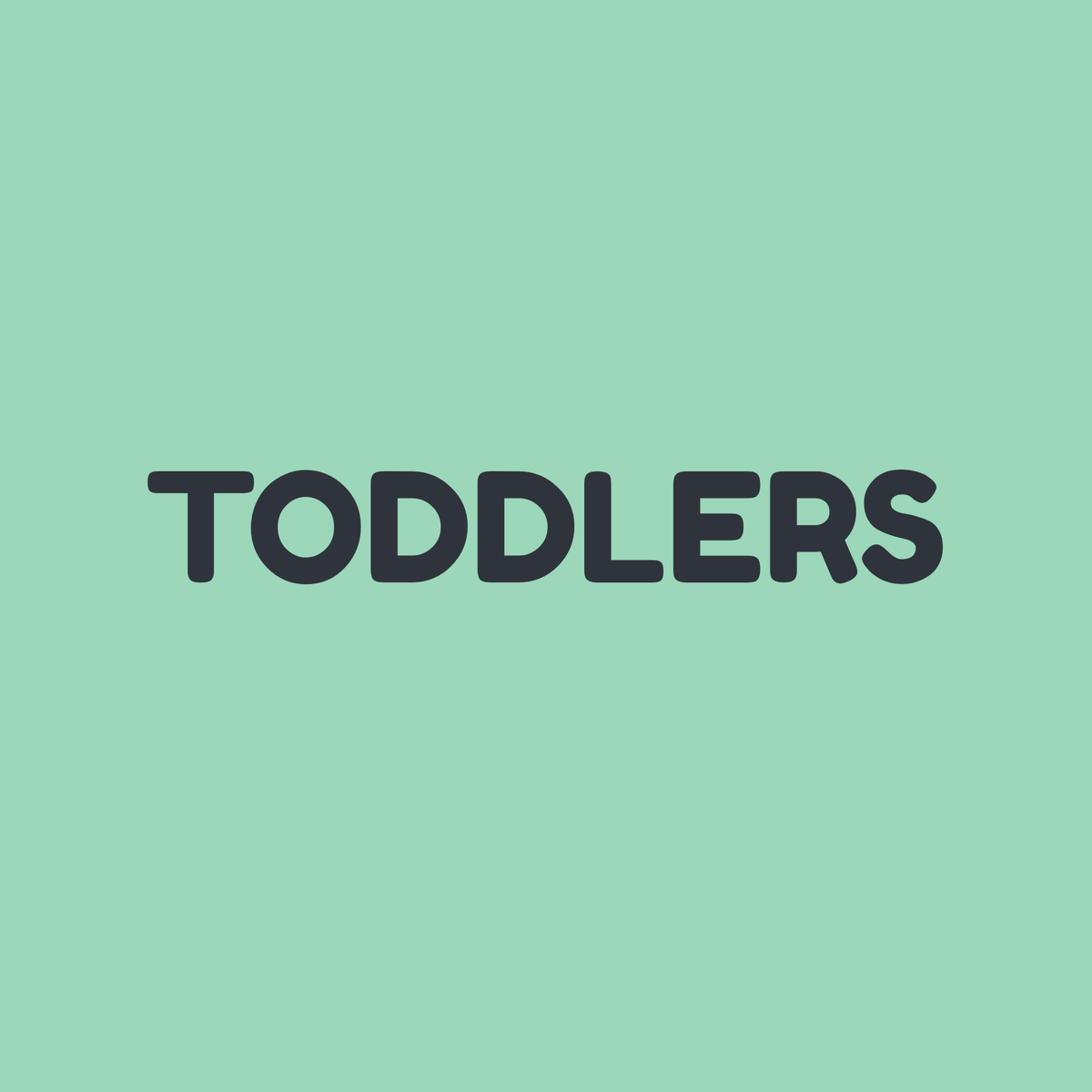 Toddlers