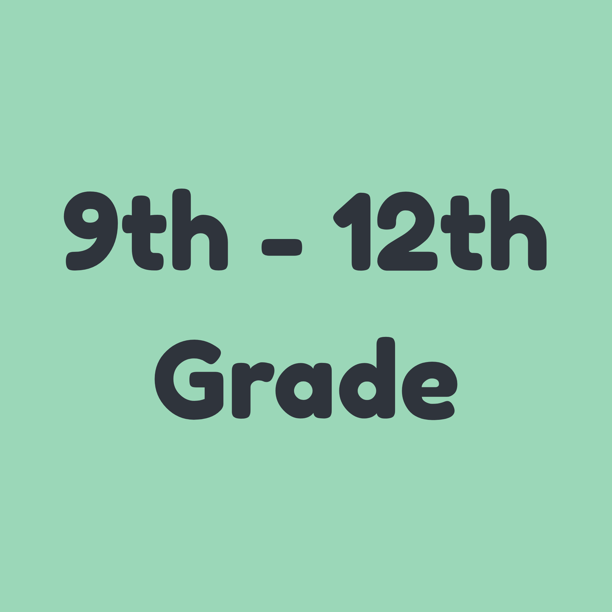 9th–12th Grade