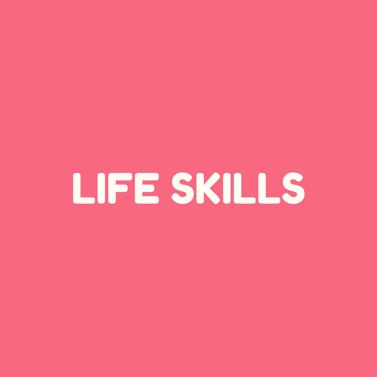 Life Skills