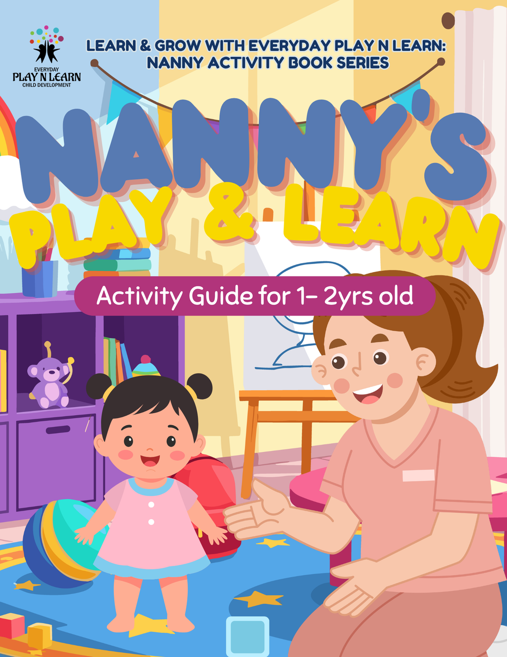 Nanny's Play and Learn- Nanny Activity Guide (Ages 1-2) | Printable Babysitter Tracker, Schedules & Keepsake Workbook