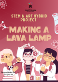 Making a Lava Lamp STEM & Art Hybrid Project | Science Activity Pack (Ages 5–8)