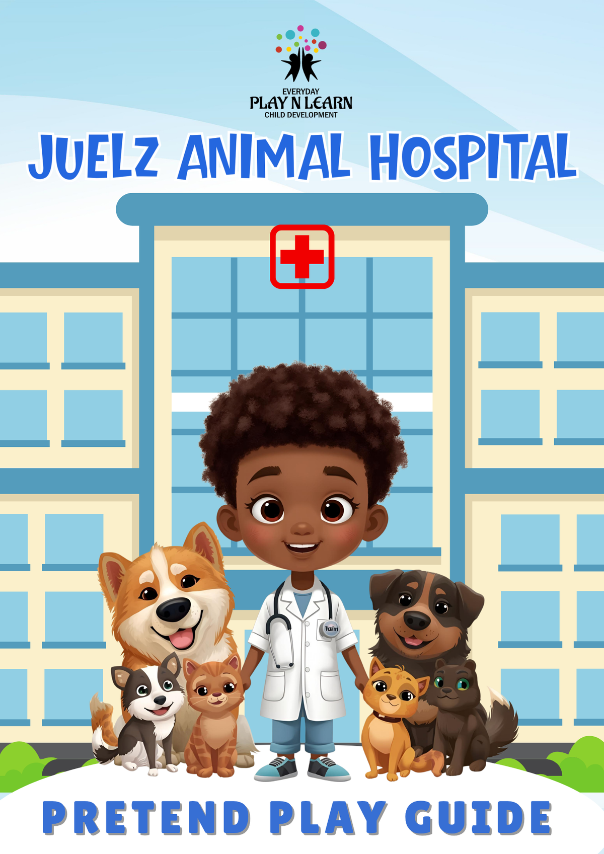 Juelz Animal Hospital: Pretend Play Guide & Activity Workbook | Pretend Play Series