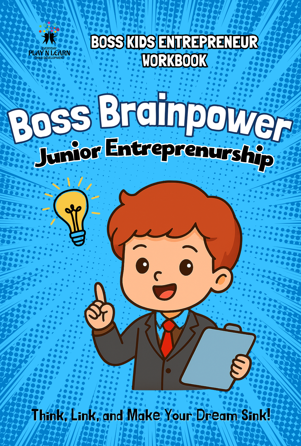 Boss Brainpower: Junior Entrepreneurship Workbook | Homeschooling Entrepreneurship Series