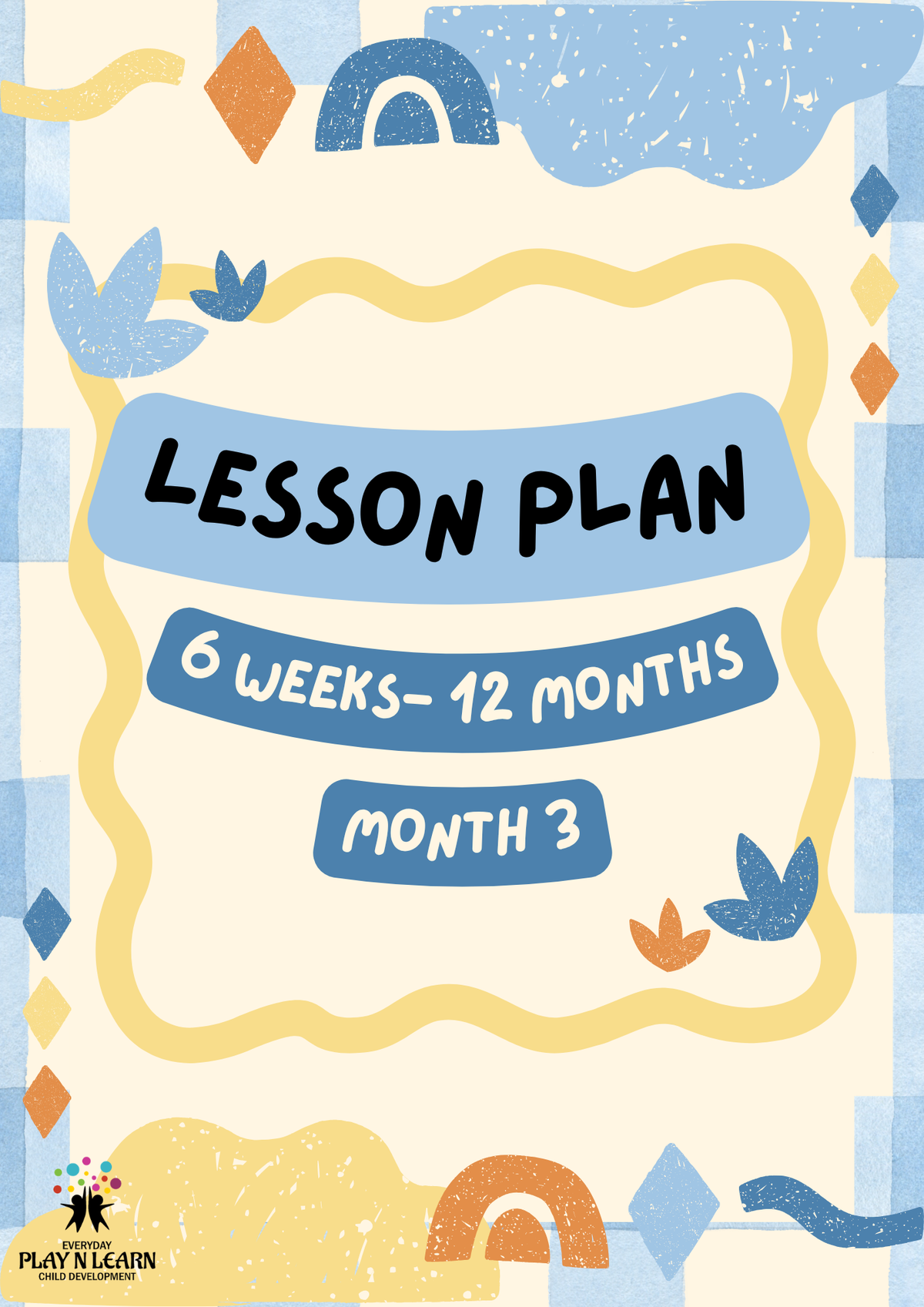 6 Weeks–12 Months: Lesson Plan: I Can Move! (Month 3) | Everyday Play N Learn Curriculum Series