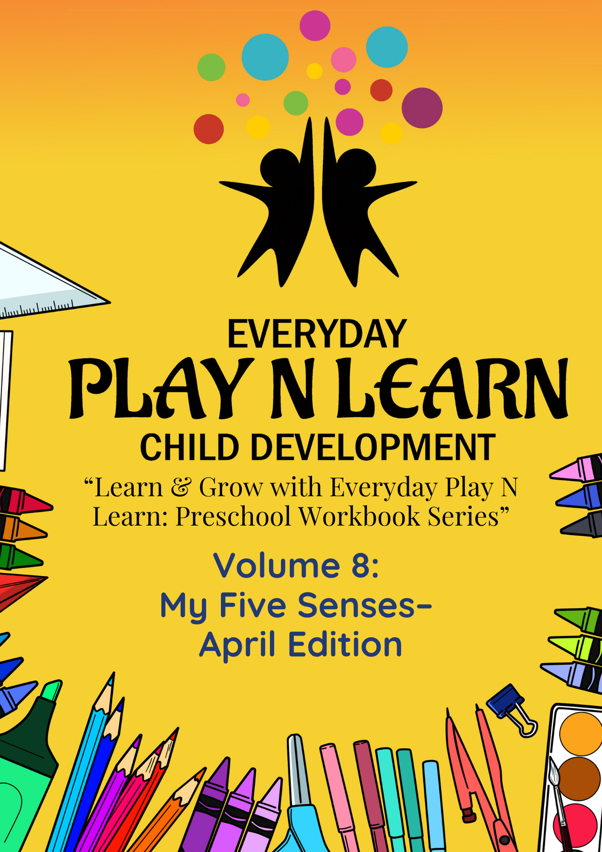 Preschool Workbook Month 8: (Pre-K3 & Pre-K4) - My Five Senses (April Edition) | Comprehensive Curriculum