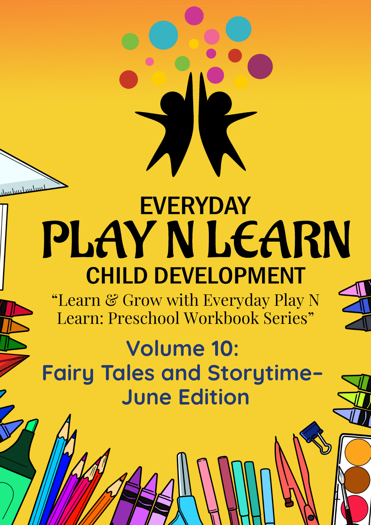 Preschool Workbook Month 10: Volume 10 - Fairytale and Storytime (June Edition) | Comprehensive Curriculum