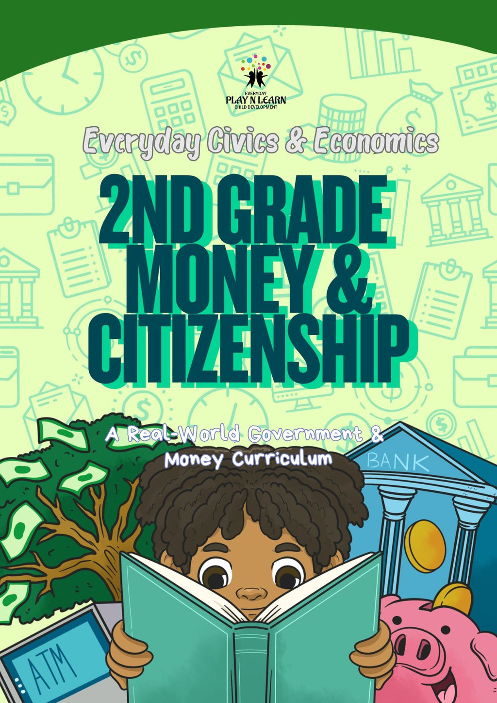 Everyday Civics & Economics: 2nd Grade Money & Citizenship Workbook | Everyday Play N Learn Curriculum Series